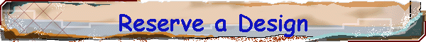 Reserve a Design