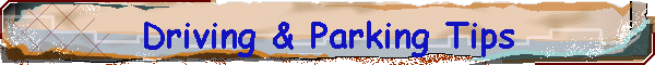 Driving & Parking Tips