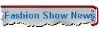 Fashion Show News